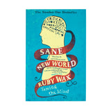 Sane New World: Taming the Mind – A Self-Help Book on Mindfulness, Mental Health, Anxiety, Stress Management, and Personal Development by Ruby Wax