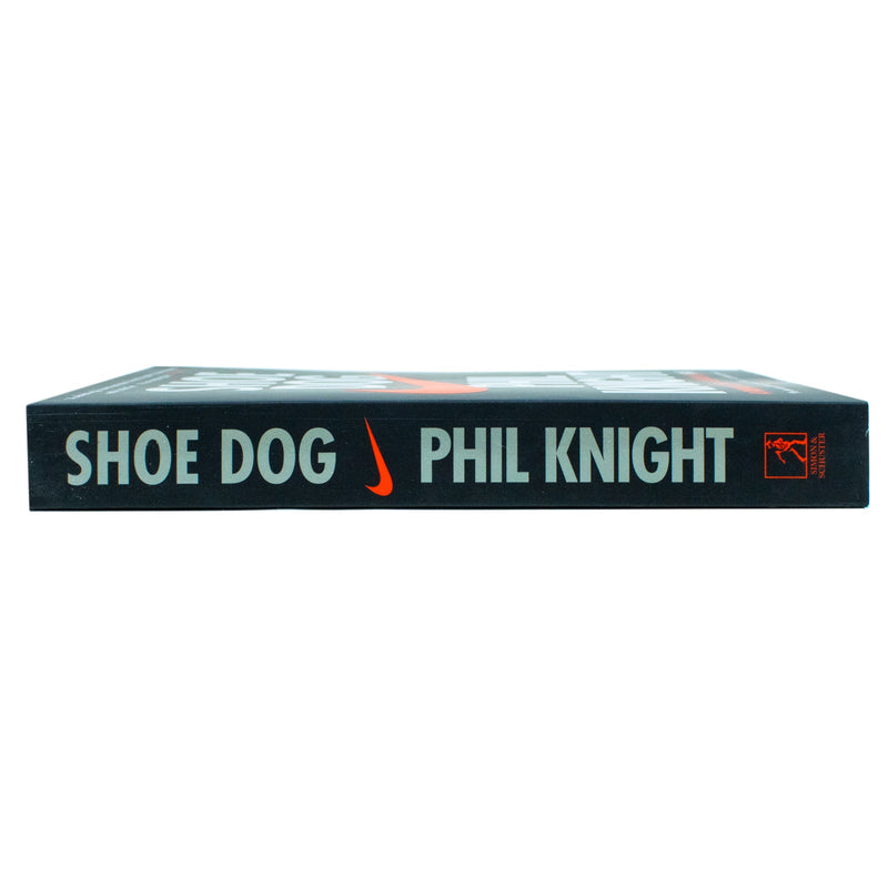 Shoe Dog: A Memoir by the Creator of NIKE by Phil Knight