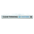 Clear Thinking: Turning Ordinary Moments into Extraordinary Results By Shane Parrish