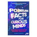 Pointless Facts for Curious Minds: A new kind of quiz book from the hit BBC 1 game show by Alan Connor