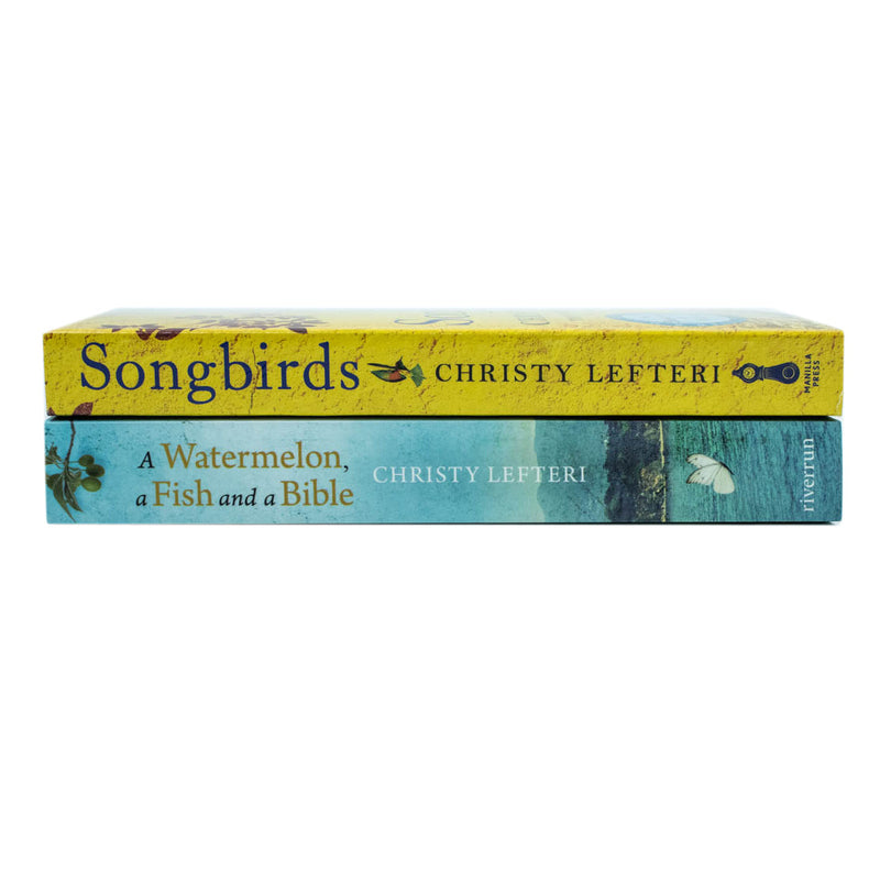 Christy Lefteri 2 Books Collection Set (Songbirds &  A Watermelon, a Fish and a Bible)