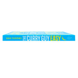 The Curry Guy Easy: 100 Fuss-Free British Indian Restaurant Recipes | Best Indian Curry Cookbook for Easy, Authentic & Delicious Homemade Dishes