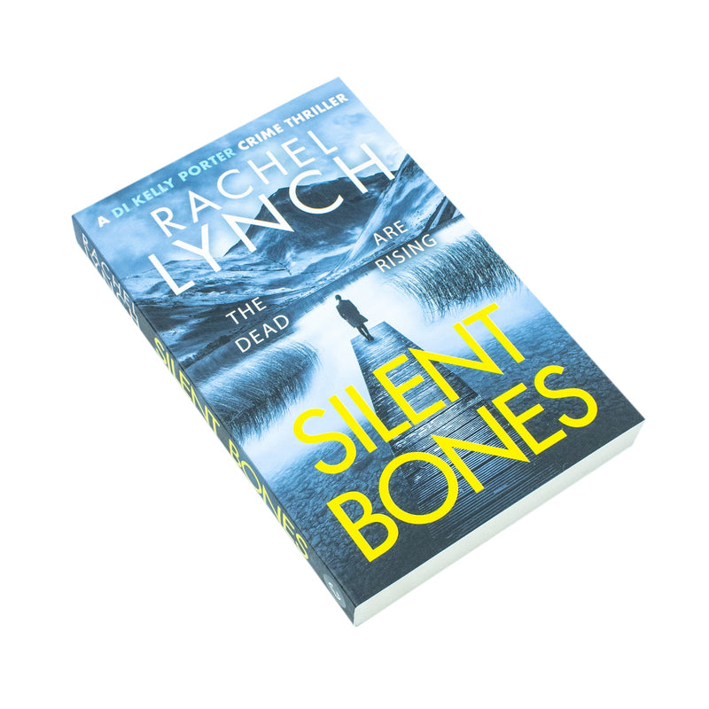 Silent Bones: 11 (Detective Kelly Porter) (Detective Kelly Porter, 11): An addictive and gripping crime thriller