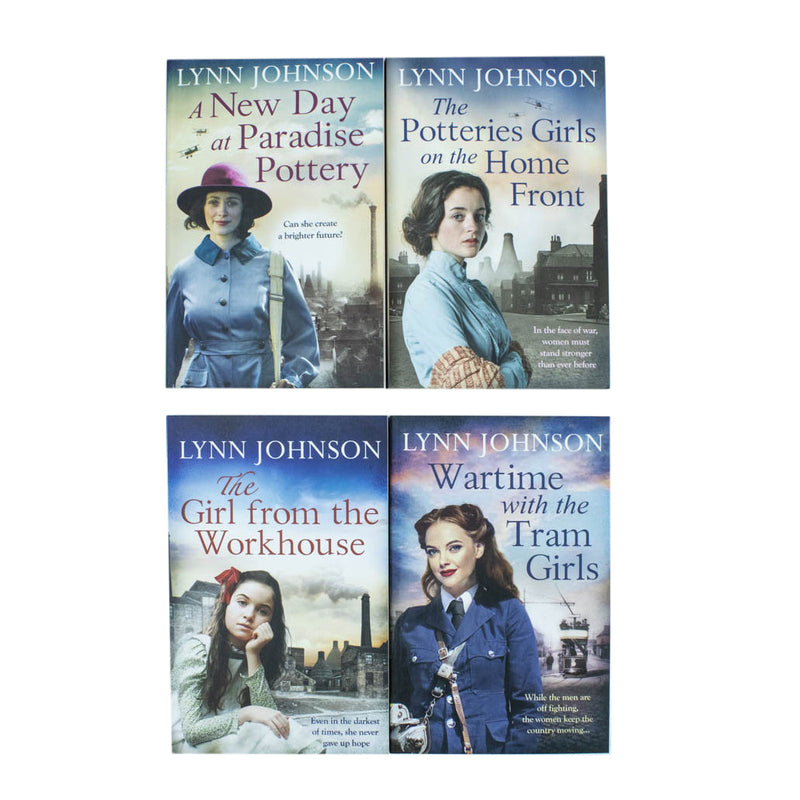 The Potteries Girls Collection 4 Books Set By Lynn Johnson (The Girl from the Workhouse, Wartime with the Tram Girls, The Potteries Girls on the Home Front & A New Day at Paradise Pottery)