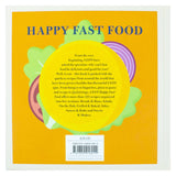 Happy Leons: Leon Happy Fast Food Cookbook by Rebecca Seal & John Vincent – Easy, Healthy & Family-Friendly Recipes for Quick Meals & Home Cooking!