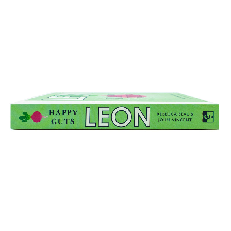 Happy Leons: Leon Happy Guts: Recipes to help you live better by Rebecca Seal & John Vincent