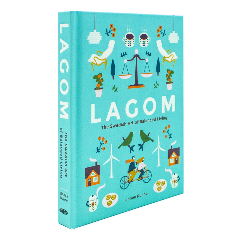 Lagom: The Swedish Art of Balanced Living by Linnea Dunne