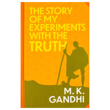 The Story of My Experiments with the Truth by M.K. Gandhi | Classics Sprayed Edge Deluxe Hardcover Edition