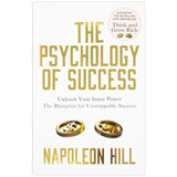 The Psychology Of Success Unleash Your Inner Power The Blueprint For Unstoppable Success Book By Napoleon Hill (Paperback)