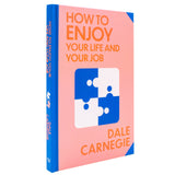 How To Enjoy Your Life And Your Job Book By Dale Carnegie | Classics Sprayed Edge Deluxe Hardcover Edition