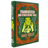 Frankenstein and Other Gothic Tales by Mary Shelley – Classic Gothic Horror Stories, Illustrated Leatherbound Book