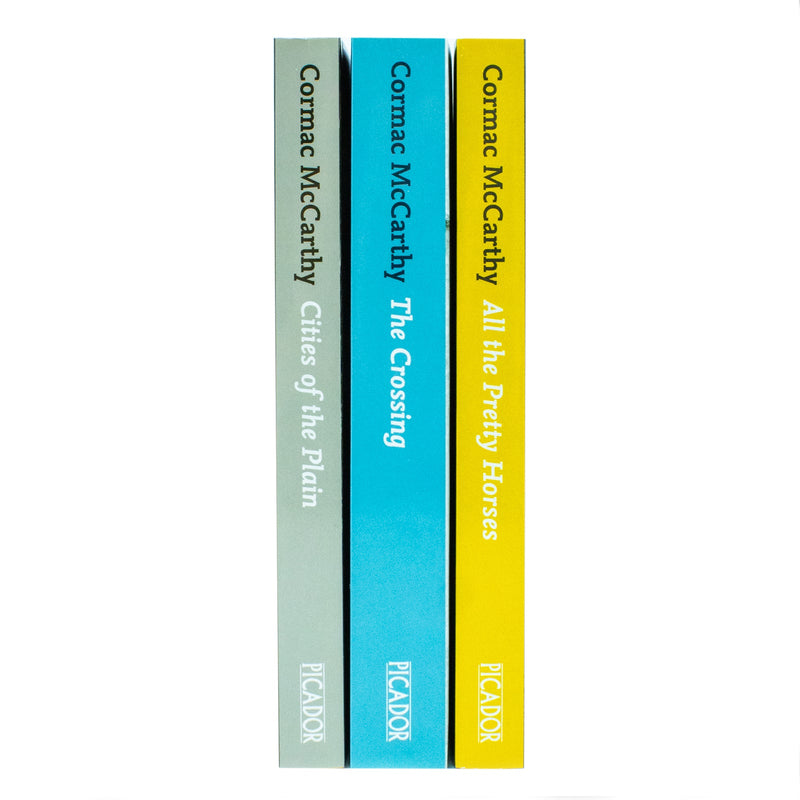 Border Trilogy Series Collection 3 Books Set By Cormac McCarthy (All the Pretty Horses, The Crossing, Cities of the Plain)