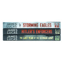 James Lucas Collection 3 Books Set (Hitler's Enforcers, The Last Year of the German Army & Storming Eagles)