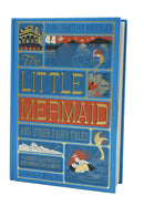 The Little Mermaid and Other Fairy Tales (MinaLima Edition) Illustrated with Interactive Elements By Hans Christian Andersen