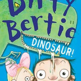 Dirty Bertie: Dinosaur Book – Hilarious Illustrated Children's Chapter Book | Fun Stories for Kids Who Love Mischief, Dinosaurs & Laugh-Out-Loud Adventures