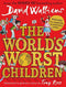 The Worlds Worst Children By David Walliams