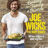 Joe Wicks - Cooking for Family and Friends: 100 Lean Recipes to Enjoy Together