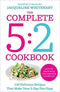 The Complete 2-Day Fasting Diet: Delicious; Easy To Make; 140 New Low-Calorie Recipes By Jacqueline Whitehart