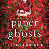 Paper Ghosts: julia heaberlin