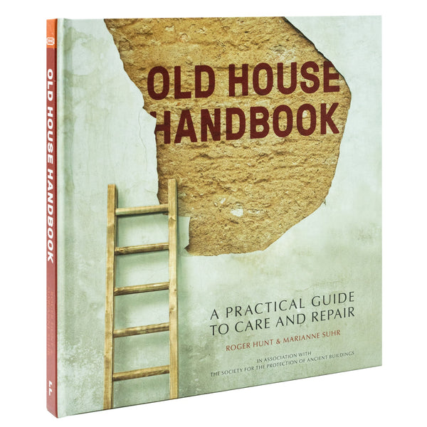 Old House Handbook: A Practical Guide to Care and Repair By Roger Hunt & Marianne Suhur (Edition 1)