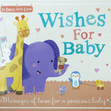 Wishes for Baby: Messages of Love for a Precious Baby Book (To Baby With Love)