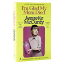 I'm Glad My Mom Died By Jennette McCurdy