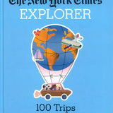 The New York Times Explorer 100 Trips Around The World Book By New York Times, Barbara Ireland| Hardcover