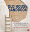 Old House Handbook: A Practical Guide to Care and Repair By Roger Hunt & Marianne Suhur