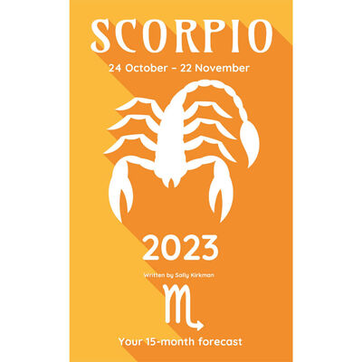 Your Horoscope 2023 Book Scorpio 15 Month Forecast- Zodiac Sign, Future Reading By Sally Kirkman)