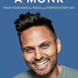 Think Like a Monk: The secret of how to harness the power of positivity and be happy now By Jay Shetty