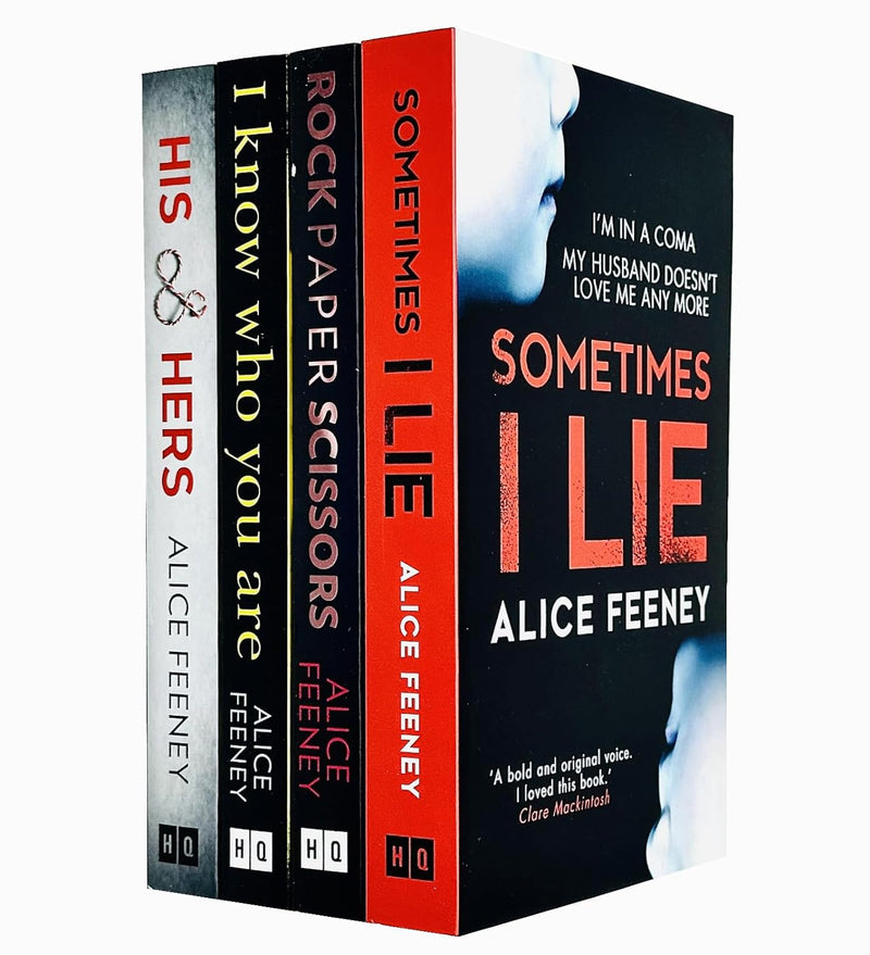 Alice Feeney Collection 4 Books Set (Rock Paper Scissors, Sometimes I Lie, His and Hers & I Know Who You Are)