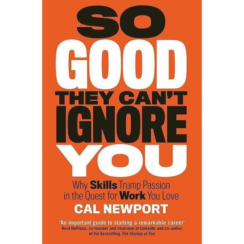 Getting Things Done, So Good They Can't Ignore You, Deep Work 3 Books Collection