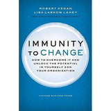 Immunity to Change: How to Overcome It and Unlock Potential in Yourself
