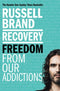 Recovery Freedom From Our Addictions By Russell Brand Paperback