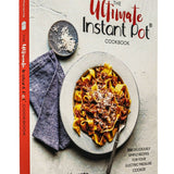 The Ultimate Instant Pot Cookbook: 200 Deliciously Simple Recipes for Easy Meals, Quick Cooking, Healthy Eating & Family Dining by Coco Morante