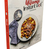The Ultimate Instant Pot Cookbook: 200 Deliciously Simple Recipes for Easy Meals, Quick Cooking, Healthy Eating & Family Dining by Coco Morante
