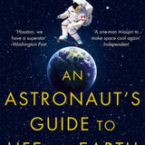 Chris Hadfield An Astronauts Guide To Life On Earth, Life Lessons From Space