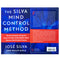 The Silva Mind Control Method: The Revolutionary Program By the Founder of the World's Most Famous Mind Control Course by Jose Silva & Philip Miele