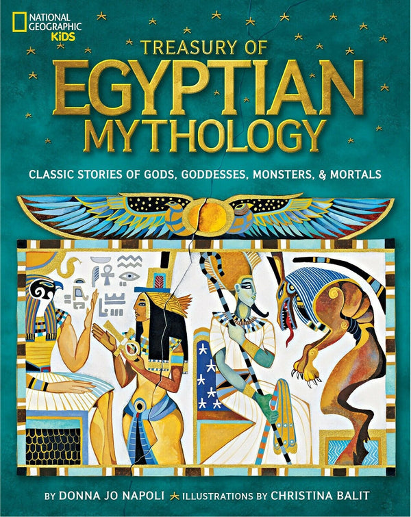 Treasury of Egyptian Mythology, Classic Stories of Gods, Goddesses, Monsters & Mortals