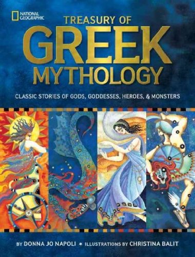 Treasury of Greek Mythology, Classic Stories of Gods, Goddesses, Heroes & Monsters