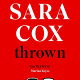 Thrown – The Glorious Feel-Good Sunday Times Bestseller Book of Love, Friendship & Pottery | A Heart-Warming Novel by Sara Cox